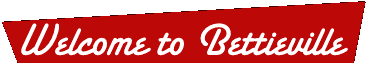 Welcome to Bettieville